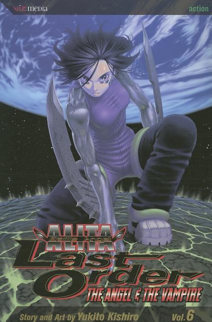 Battle Angel Alita: Last Order, Vol. 6