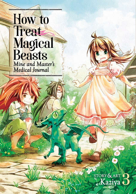 How to Treat Magical Beasts: Mine & Master's Medical Journal 3