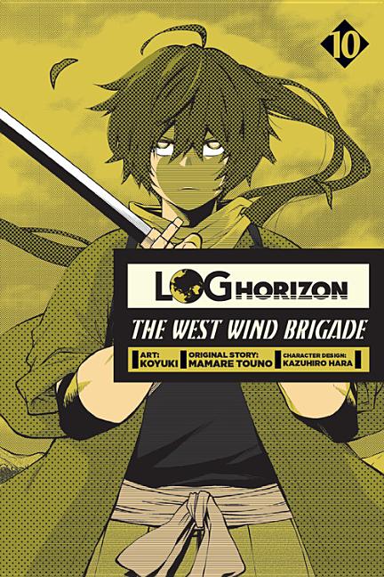 Log Horizon: The West Wind Brigade, Vol. 10 - Click Image to Close