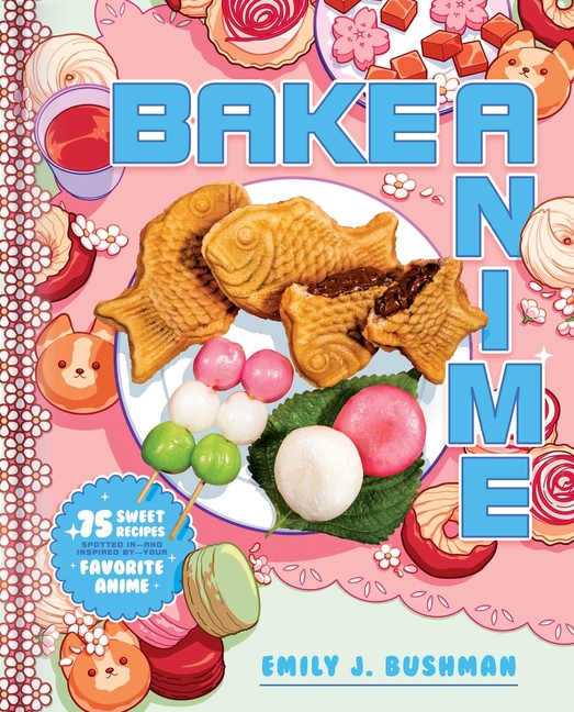 Bake Anime: 75 Sweet Recipes Spotted InYour Favorite Anime