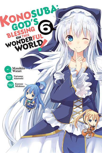 Konosuba: God's Blessing on This Wonderful World! Vol. 6
