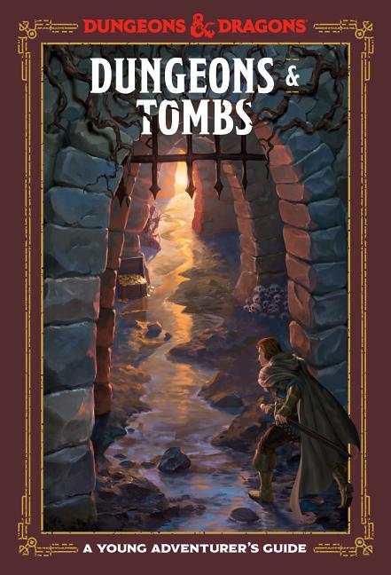 DUNGEONS & TOMBS, A Young Adventurer's Guide